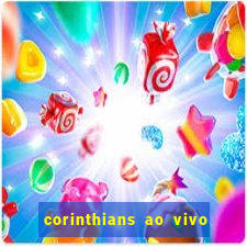 corinthians ao vivo multi canal